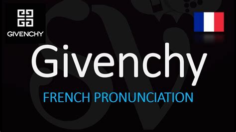 how to.pronounce givenchy|is givenchy pronunciation correct.